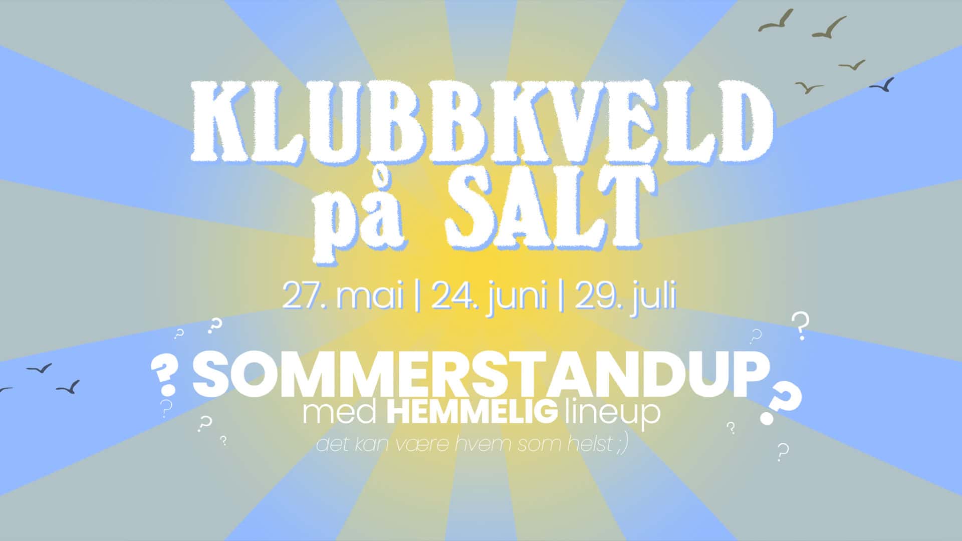 Klubbkveld på SALT | SOMMERSTANDUP med HEMMELIG lineup