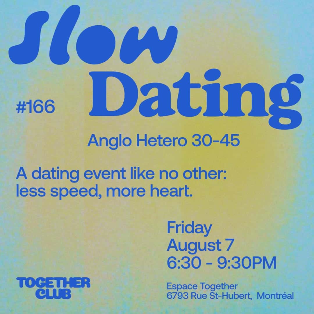 Slow Dating Montréal #166 (Anglo - Hetero 30-45)