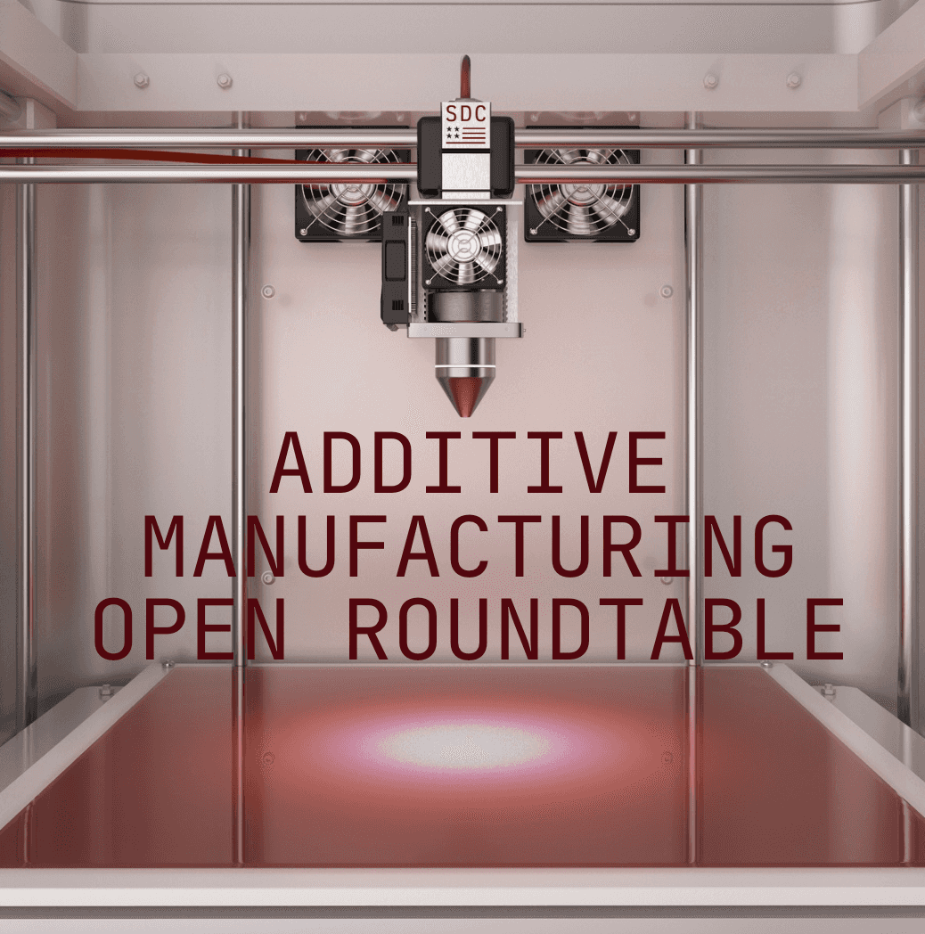 STATION DC Additive Manufacturing Open Roundtable