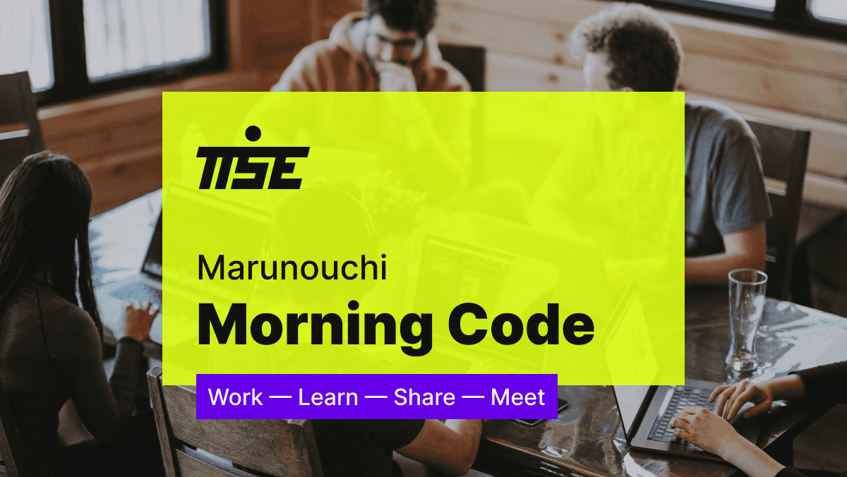 Marunouchi Morning Code