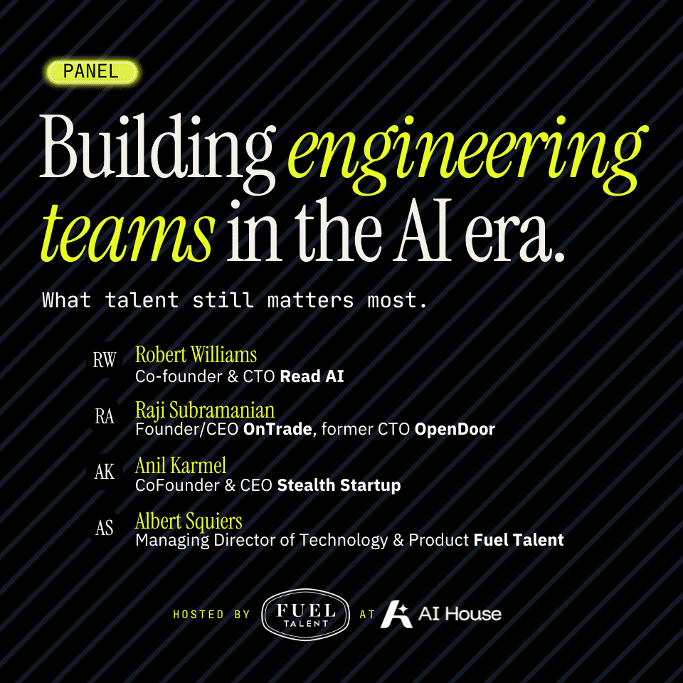 Panel: Building Engineering Teams in the AI Era | Fuel Talent
