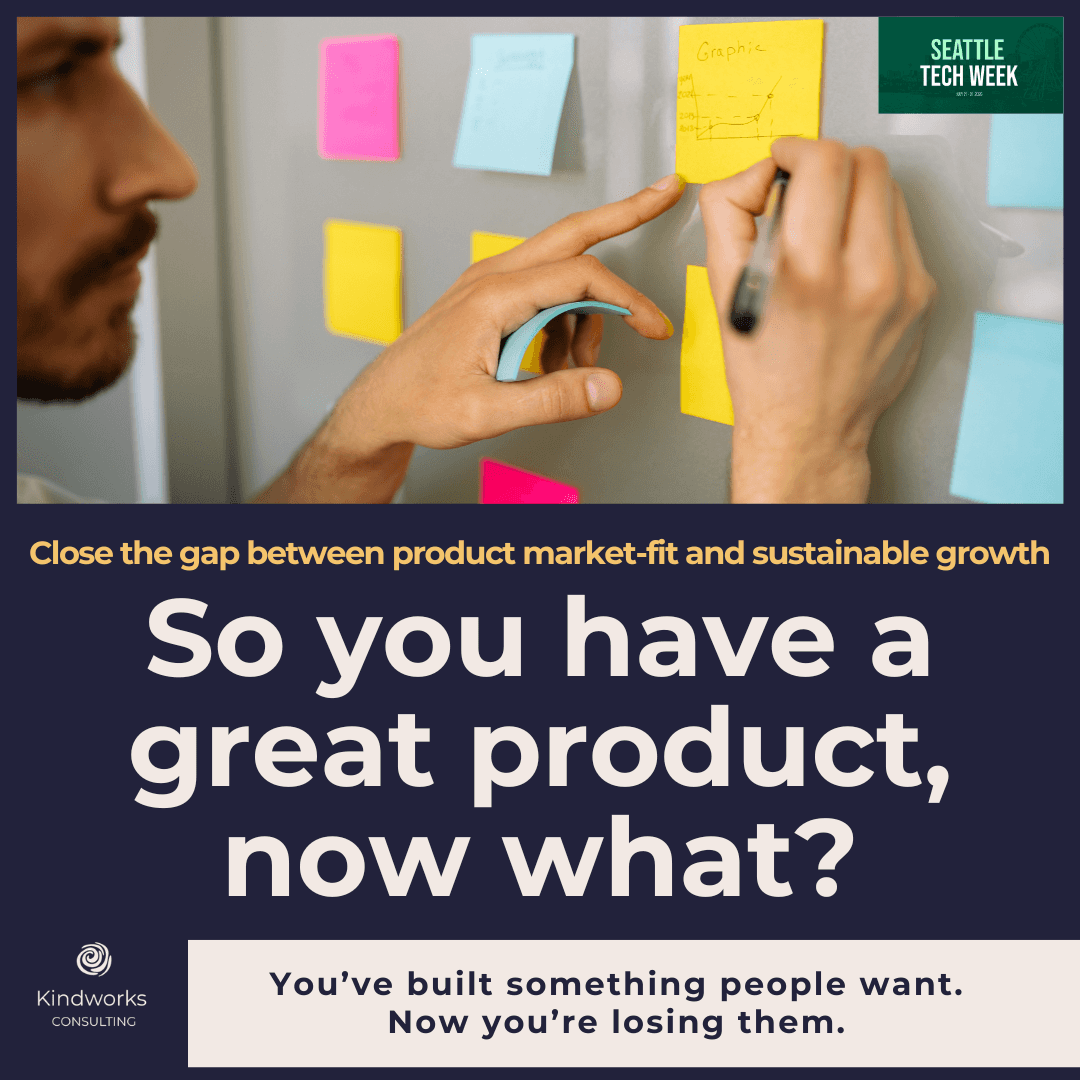 So You Have a Great Product, Now What? I Kindworks Consulting, LLC