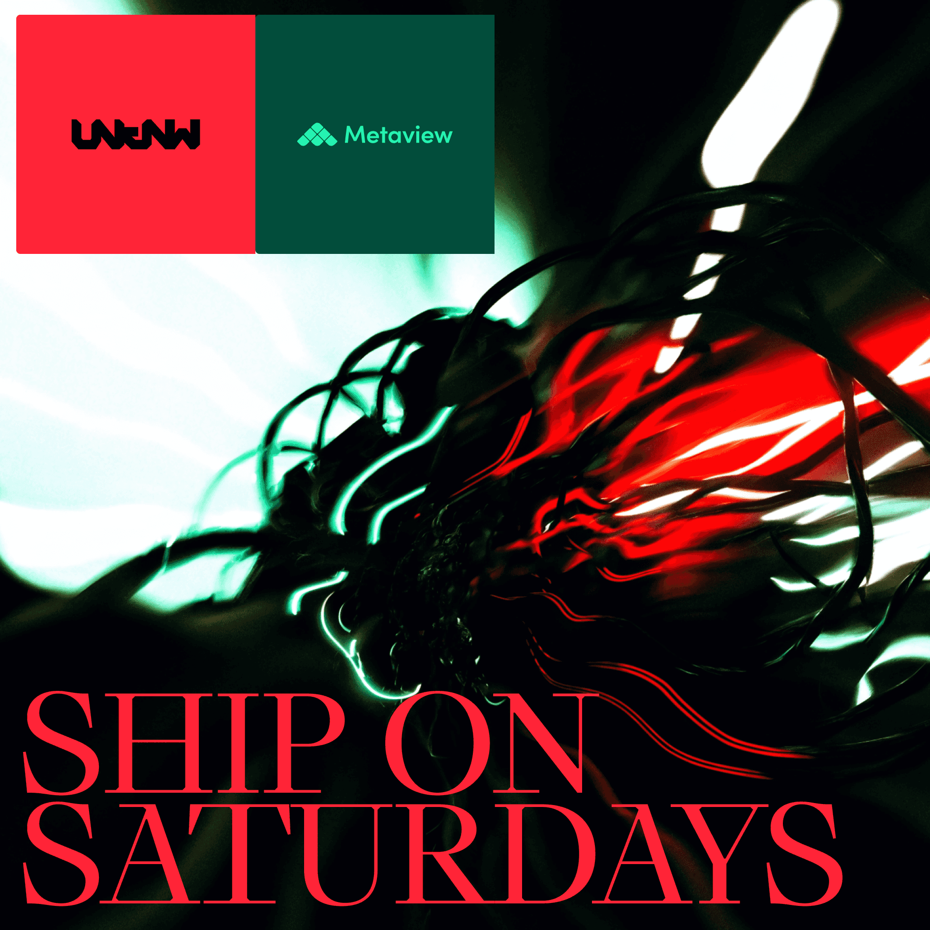 UNKNW x Metaview Design Leaders Ship on Saturday.