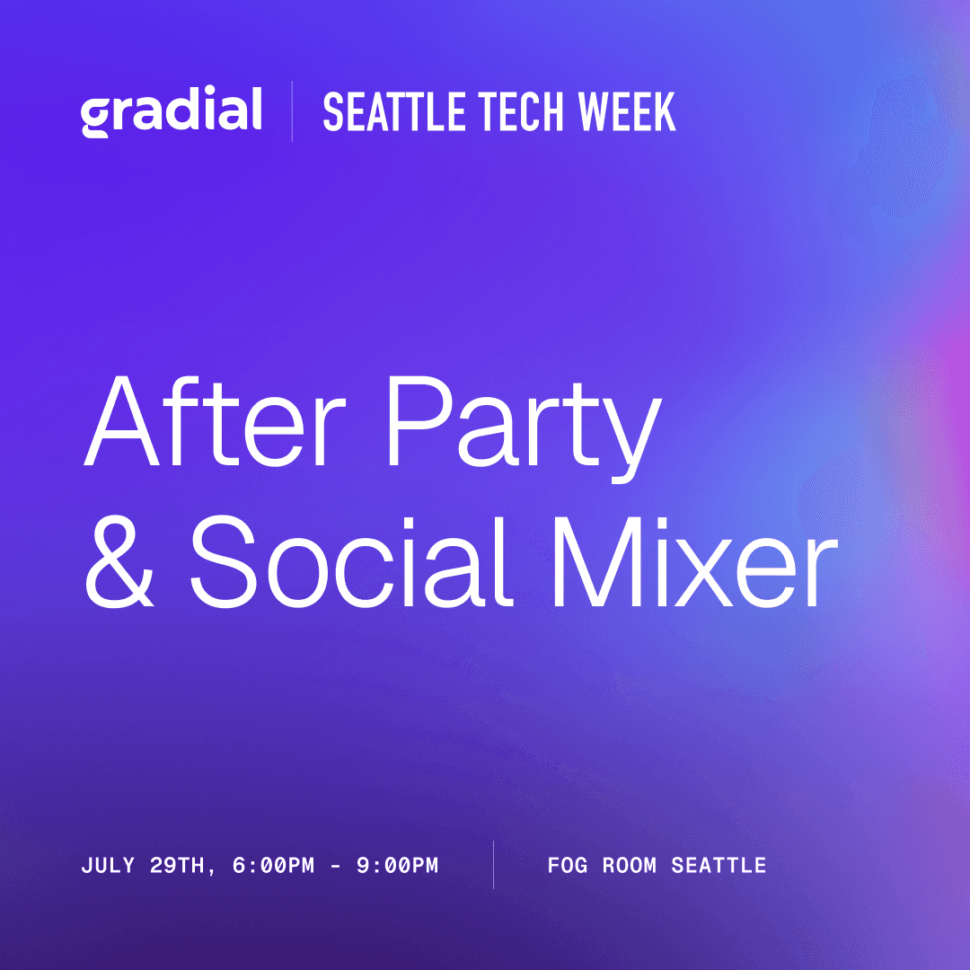 Seattle Tech Week: Gradial After Party & Networking