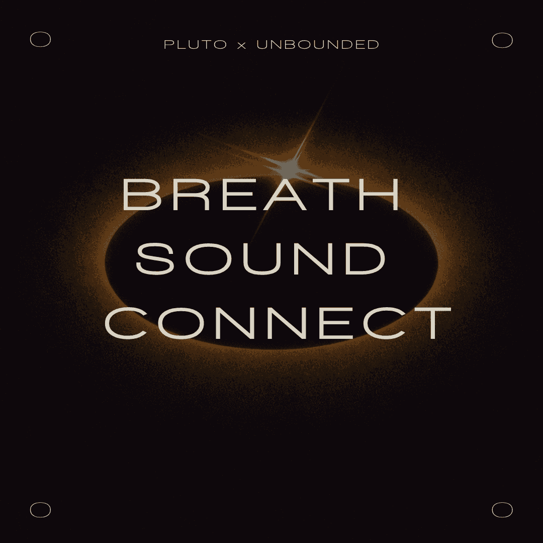 BREATH + SOUND + CONNECT
