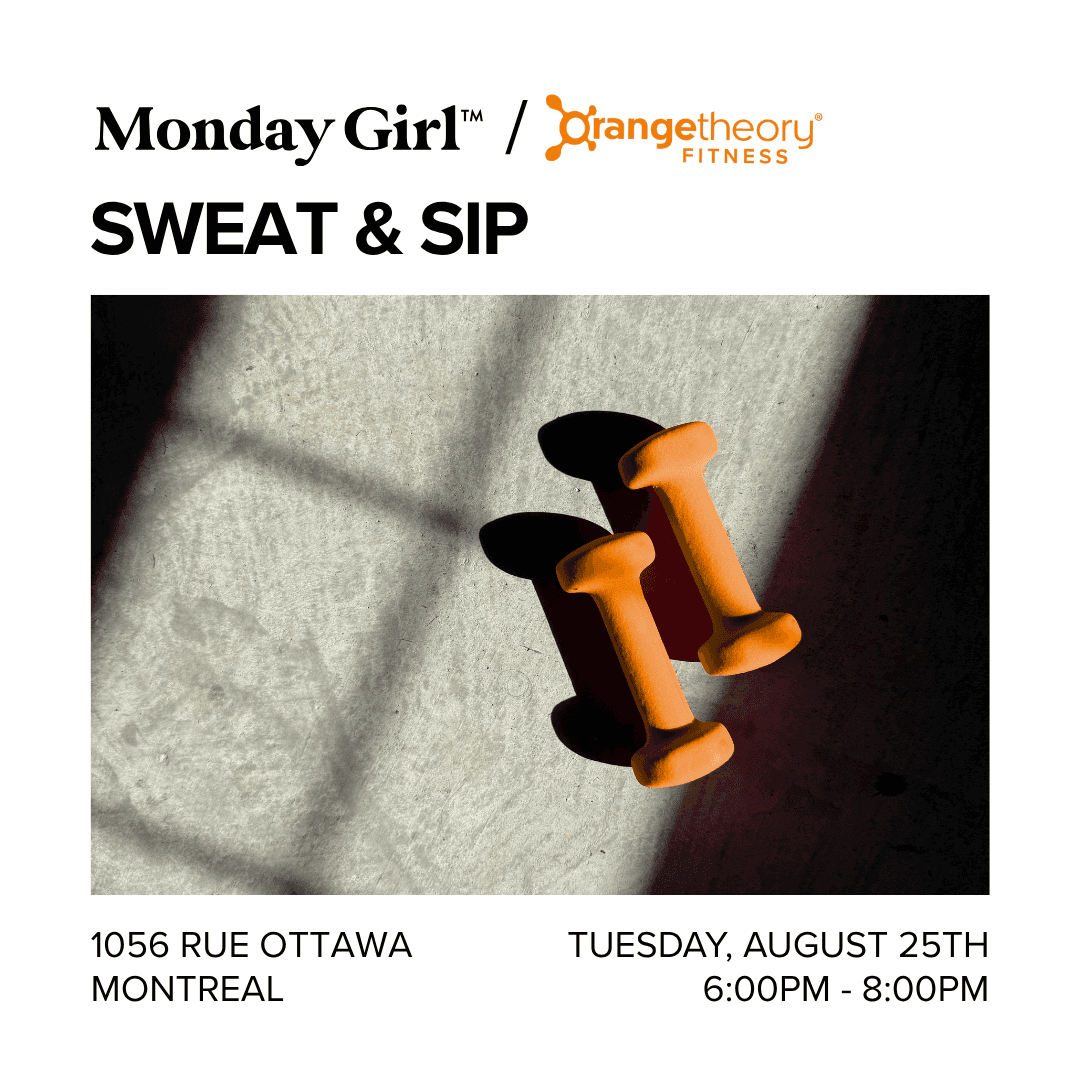 Monday Girl x Orangetheory Fitness: Sweat & Sip