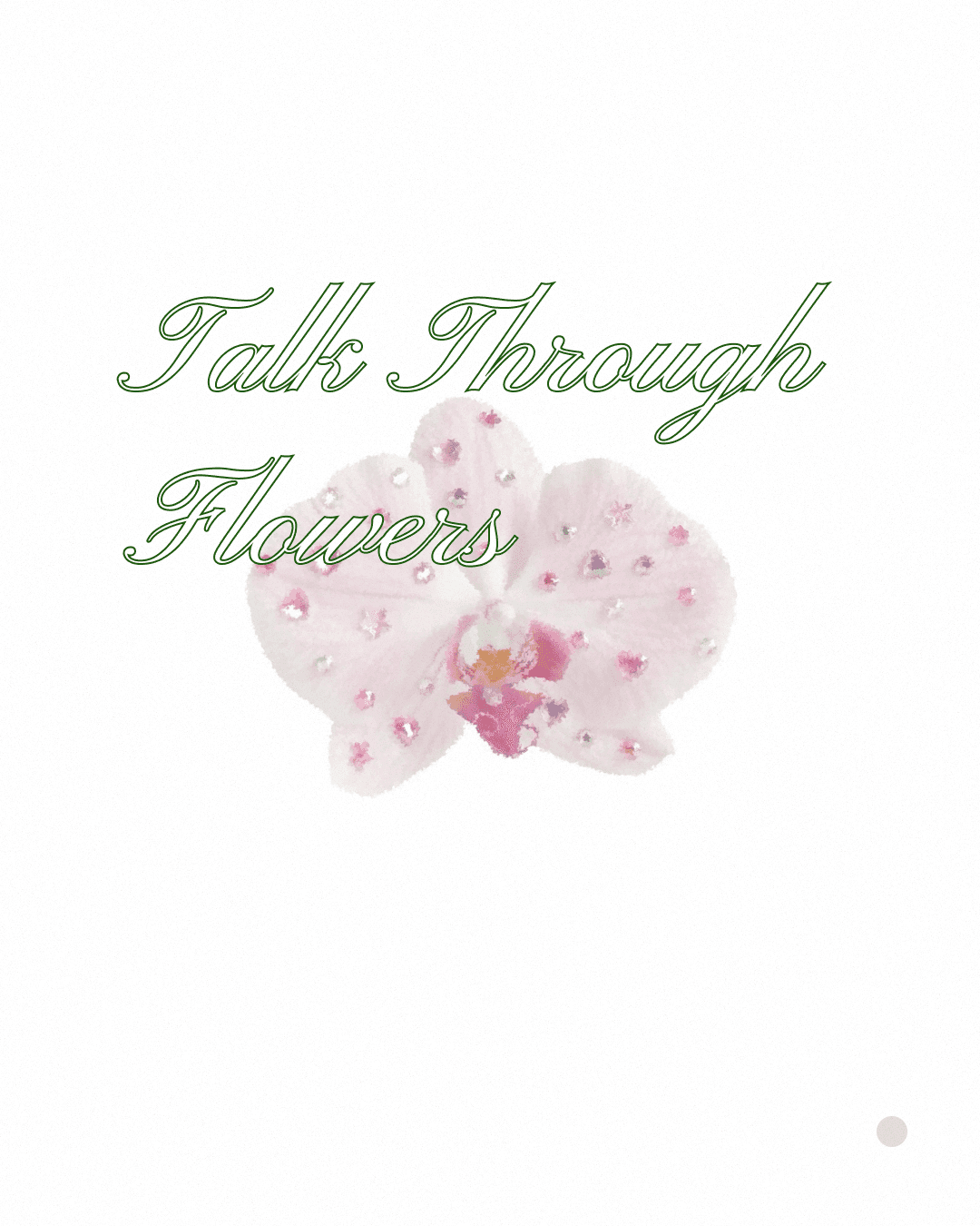 Talk Through Flowers 💐🧺
