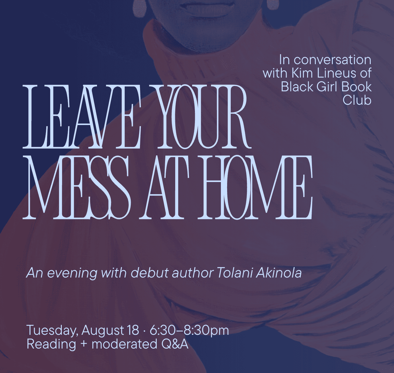 Leave Your Mess at Home: A Conversation with Tolani Akinola
