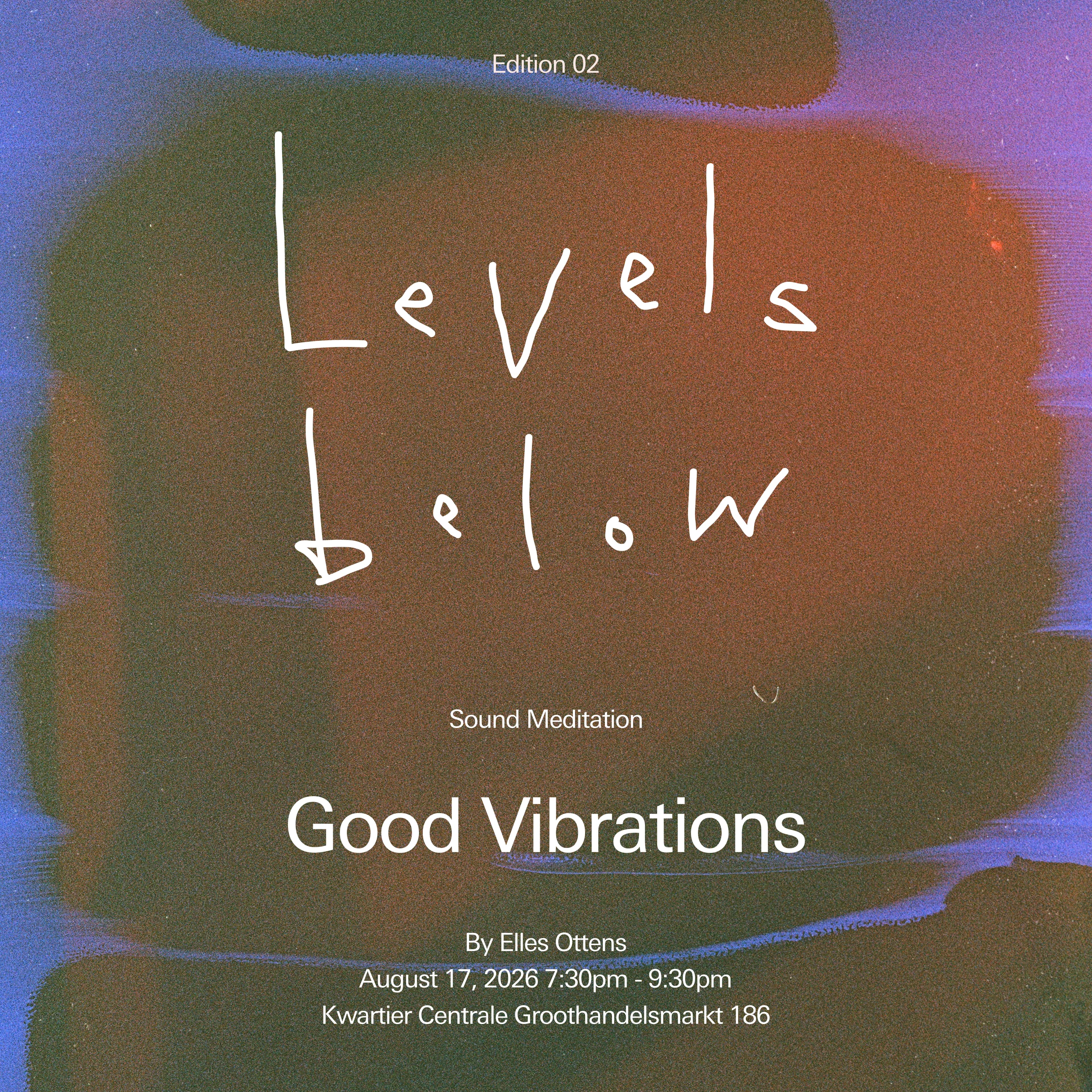 LEVELS BELOW EDITION 02 - Good Vibrations