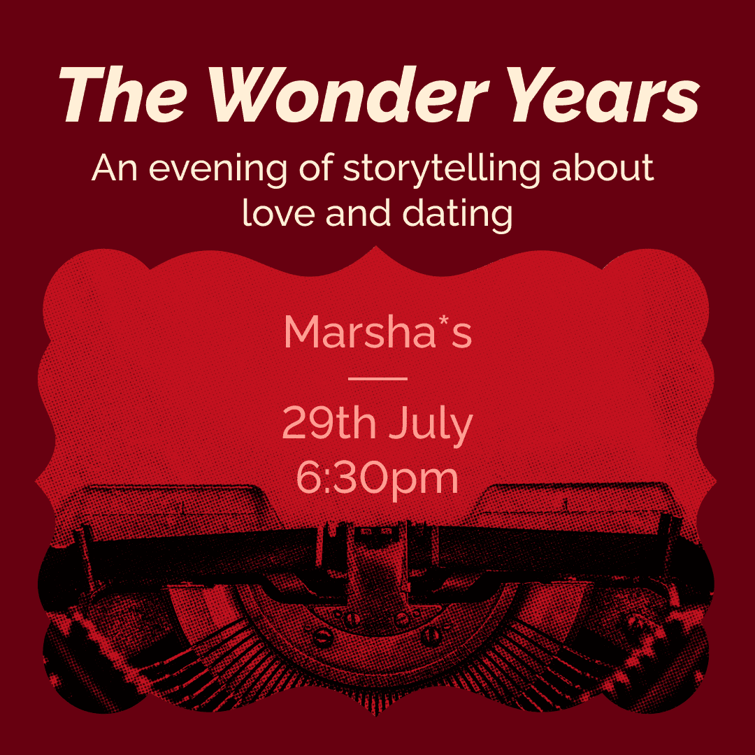 The Wonder Years -- Dating Stories from Another Place and Time