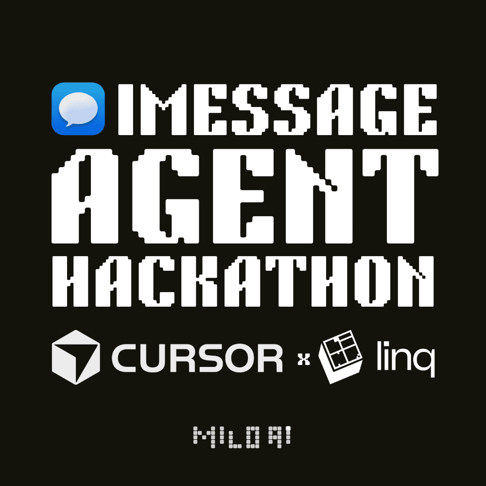 iMessage Agent Hackathon: Build an iMessage Agent in 12 hours with Cursor and Linq!