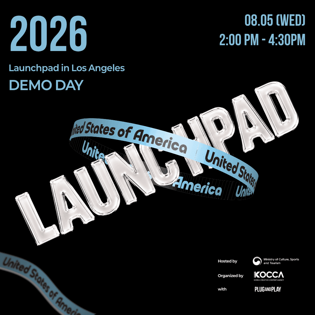 [KOCCA] Launchpad in Los Angeles DEMO DAY