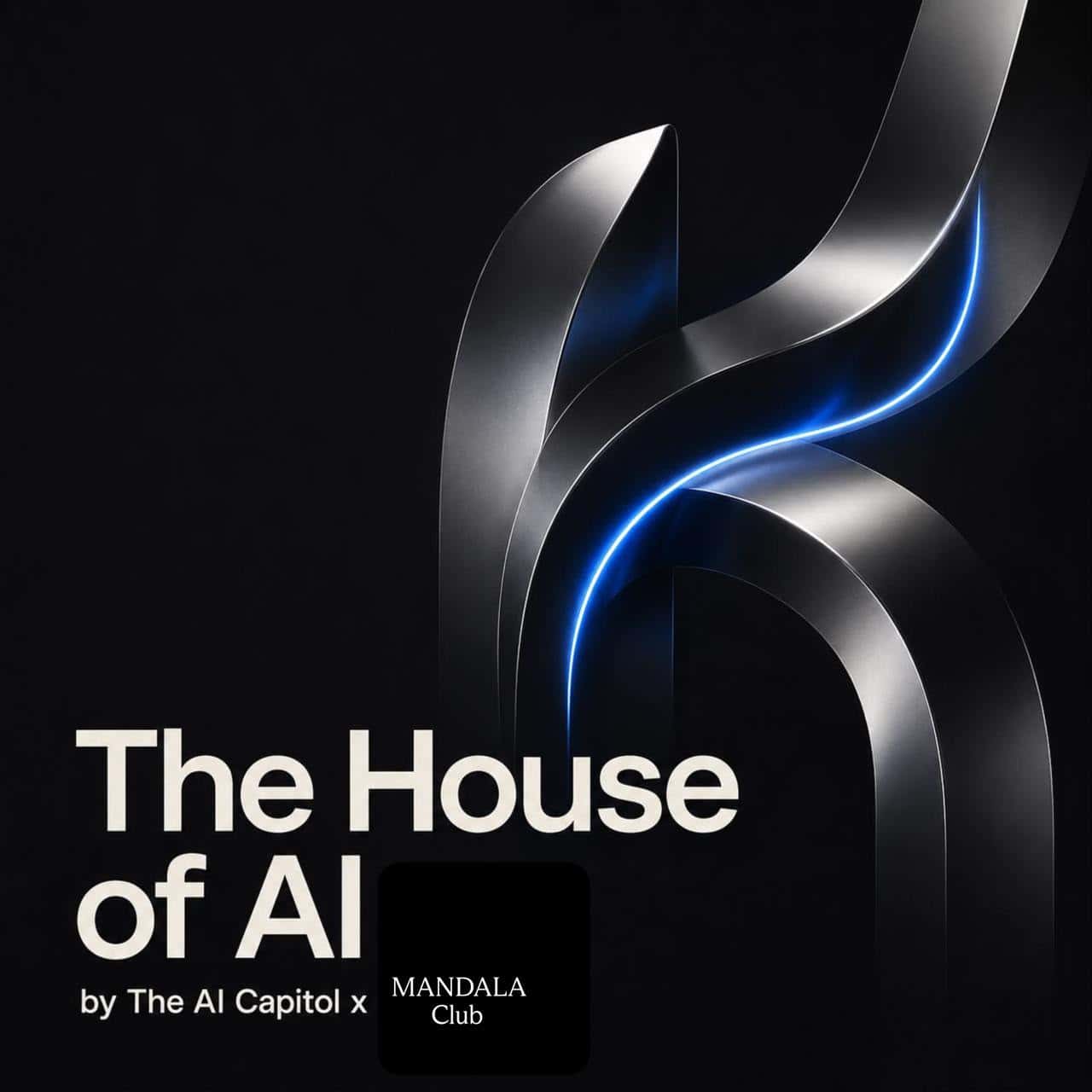 The House of AI by The AI Capitol x Mandala Club