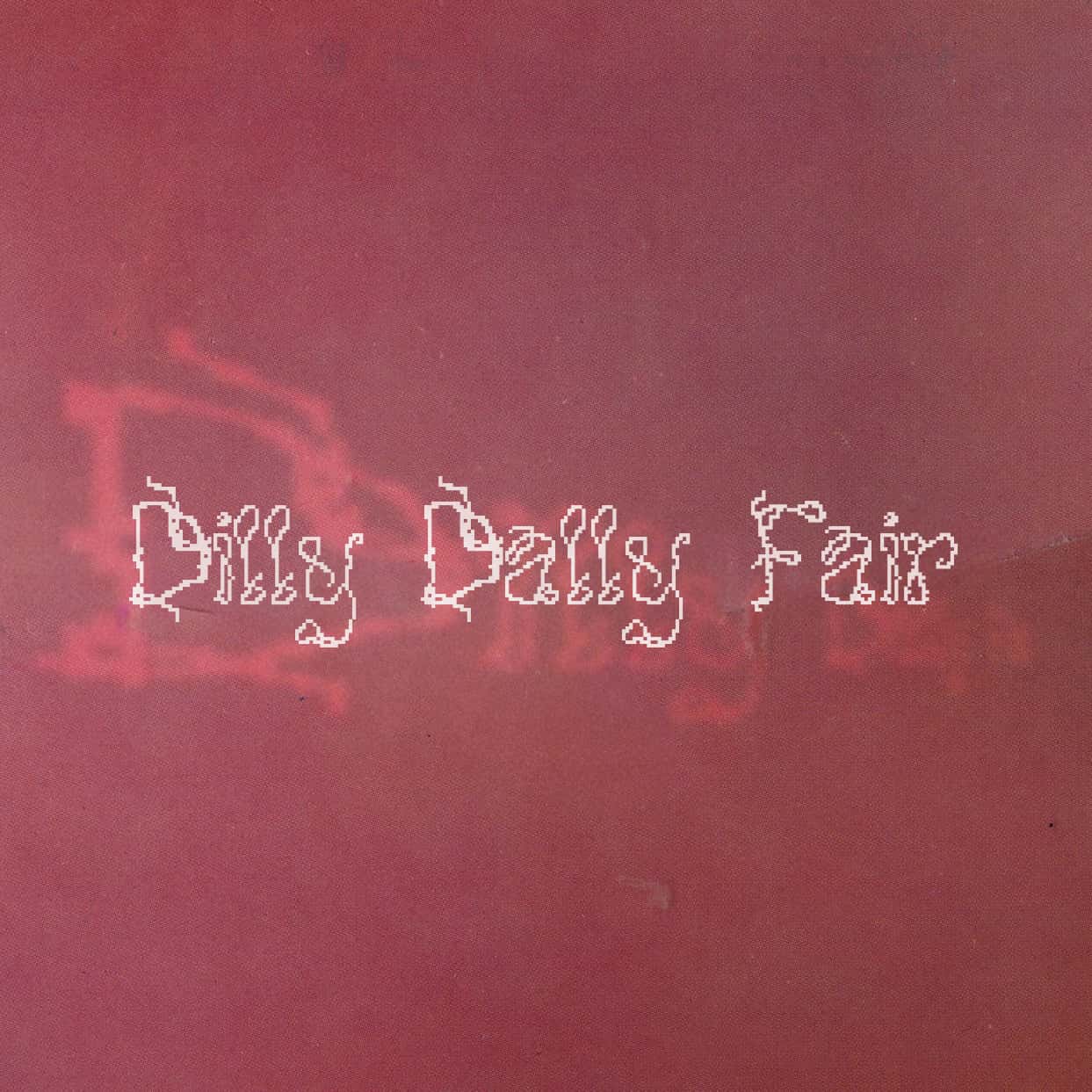 Dilly Dally Fair - 2026 summer edition