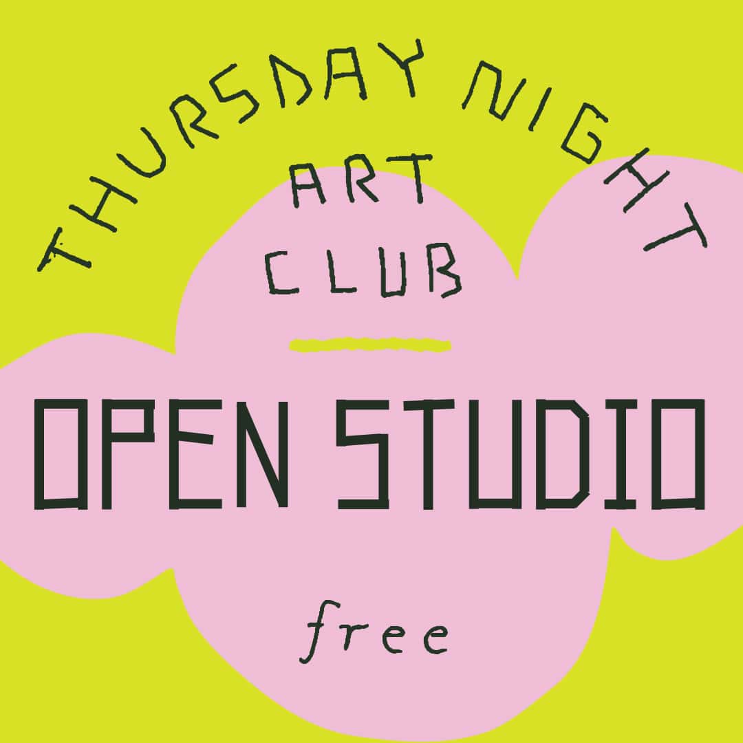 Art Club / Open Studio: BYO Project