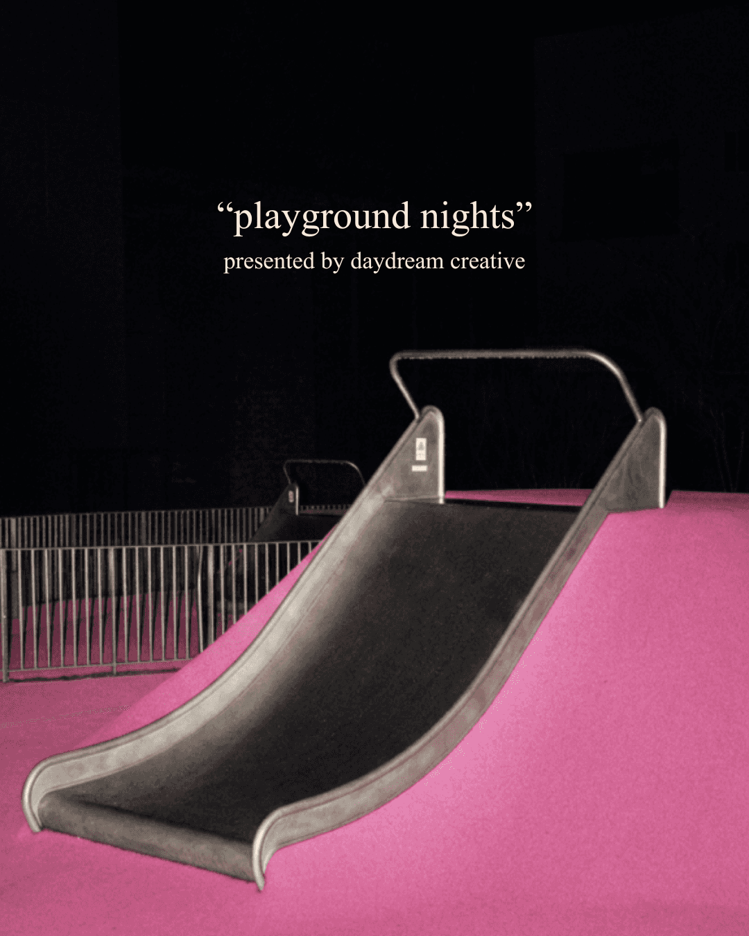 Playground Nights by Daydream Creative