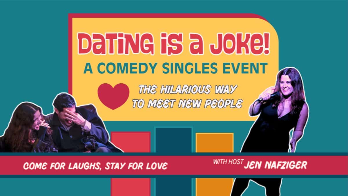 Dating is a Joke!: A Comedy + Singles Event
