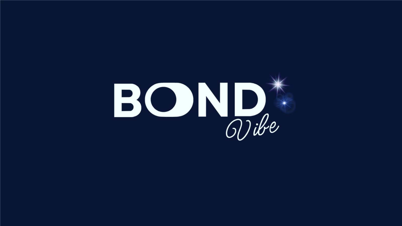 Bond Vibe
