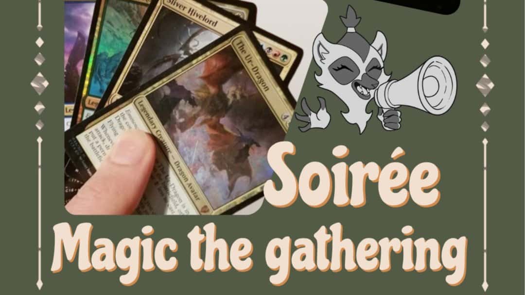 Soirée Magic X Le passage des malandrins