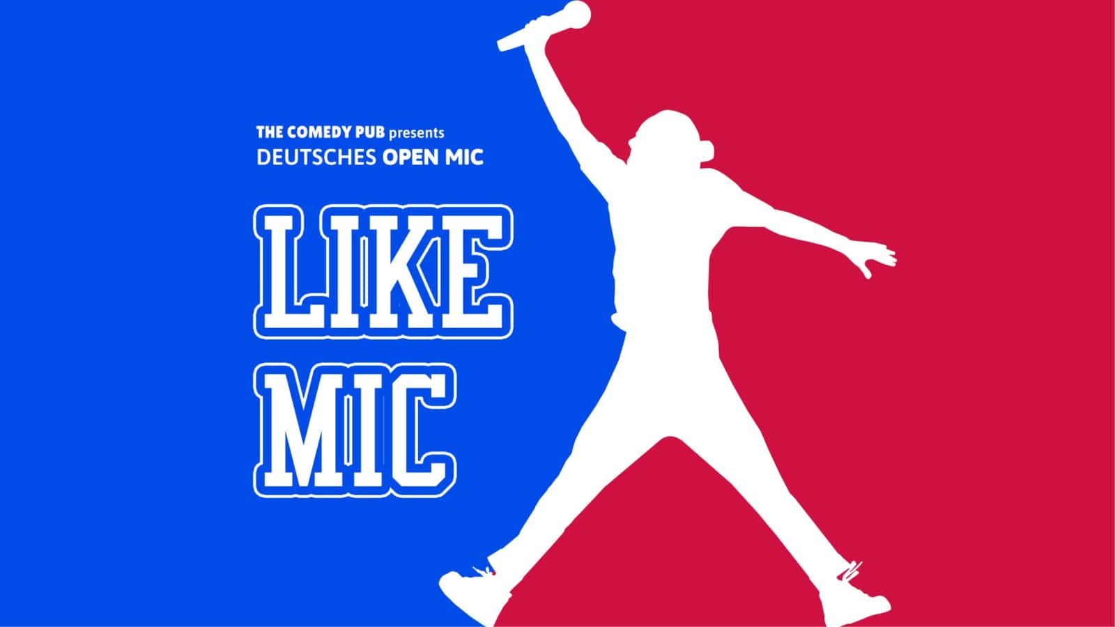 Deutsches Stand Up Comedy Open Mic "LIKE MIC" @ The Comedy Pub