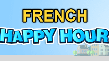👉 (POSTPONED, NO EVENT TONIGHT 07/29) French HAPPY HOUR [PLEASE READ]
