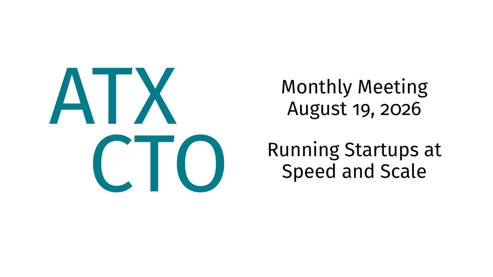 Monthly Meeting: Running Startups at Speed and Scale