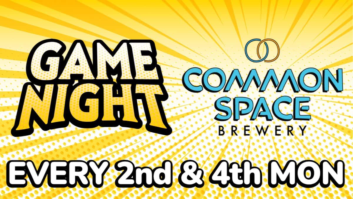 Game Night - Common Space Brewery