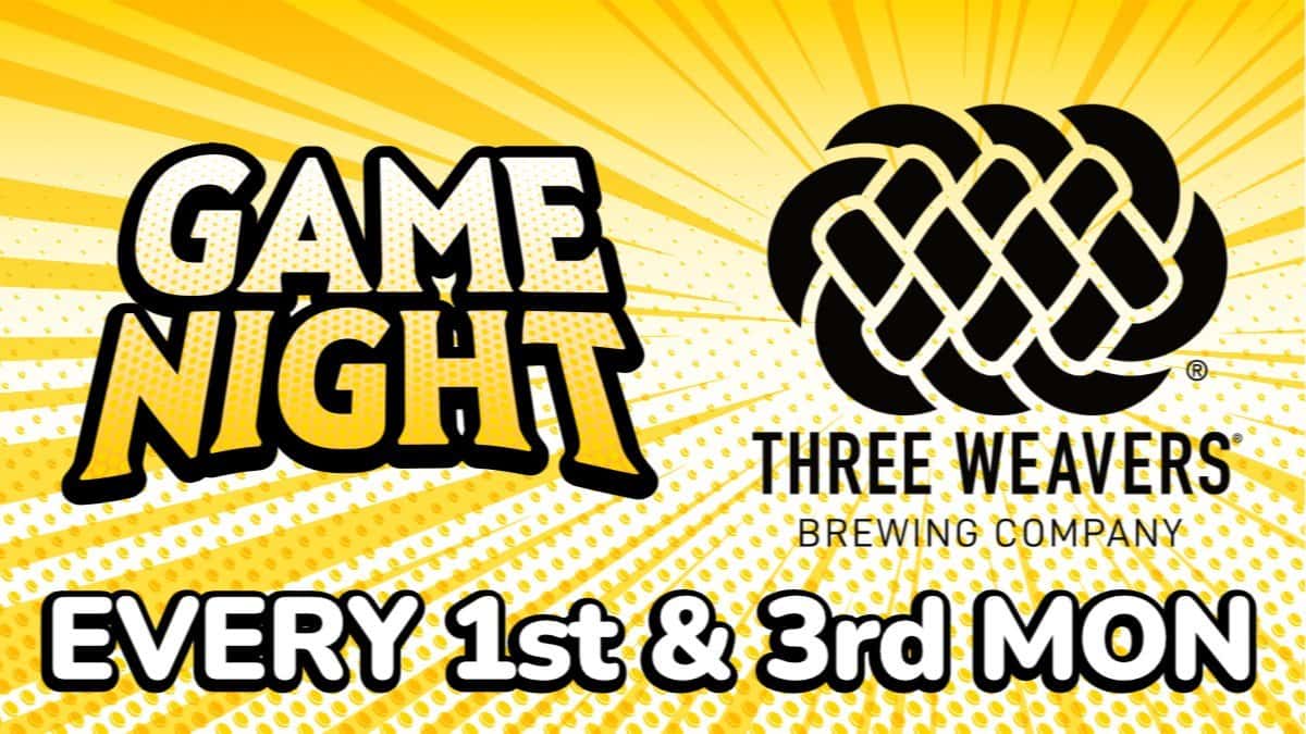 Game Night @ Three Weavers Brewering
