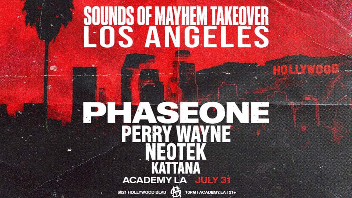 🔊 Sounds of Mayhem Takeover Los Angeles with PhaseOne @ Academy LA (21+) 🎬