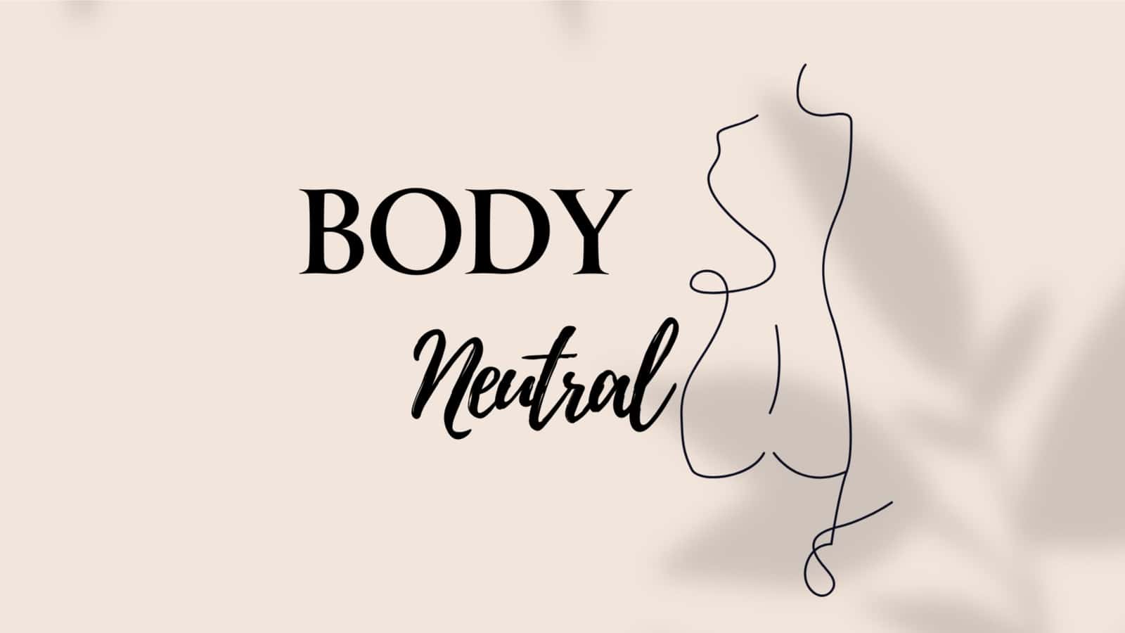Body Neutral