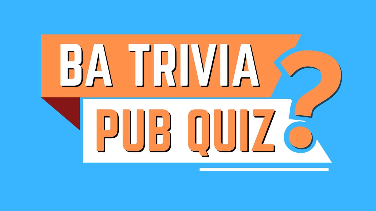 🍾🍻🏆BA Trivia Pub Quiz [English]