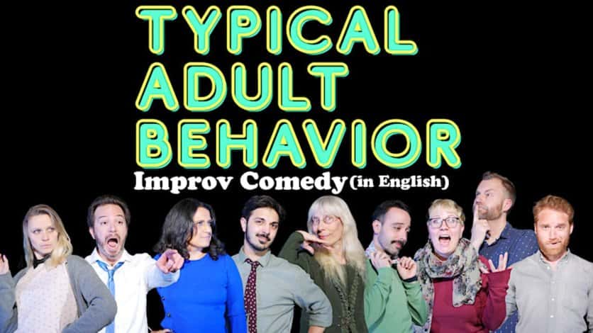 Typical Adult Behavior • Improv Comedy Showcase in English • Thursday