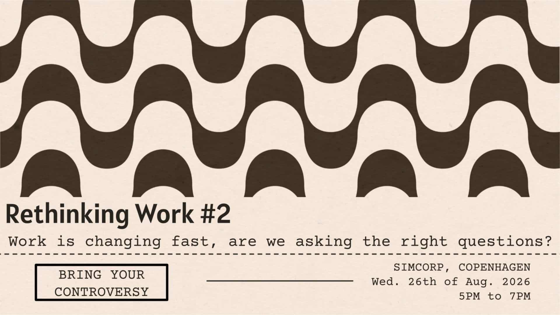 Rethinking Work #2: Bring Your Controversy