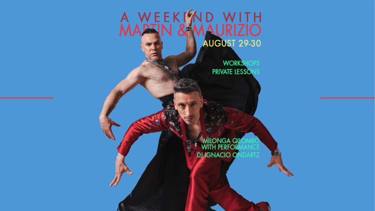 A Weekend with Martin & Maurizio: Workshops, Lessons, Milonga & Performance
