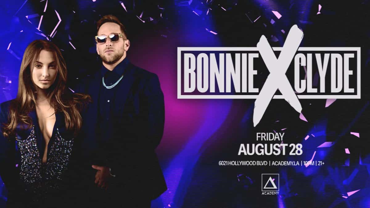 👫 Bonnie x Clyde @ Academy LA (21+) 🎬