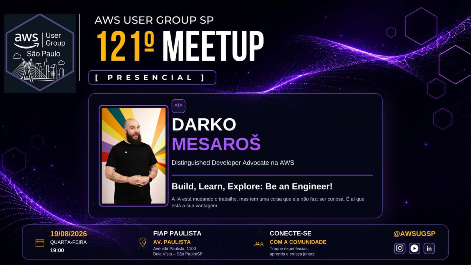 121st AWS UG SP Meetup [In-Person] FIAP - Build, Learn, Explore: Be an Engineer!