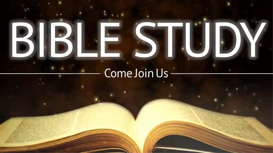 BIBLE STUDY (Every Wednesday, 8PM-9PM)