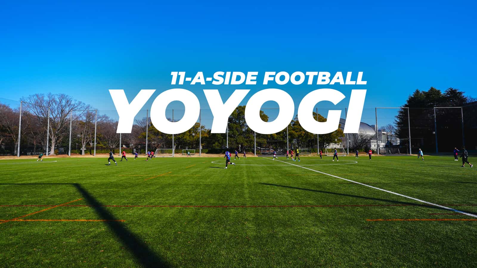 ⚽ Thursday 11-a-side Football @ Yoyogi Park