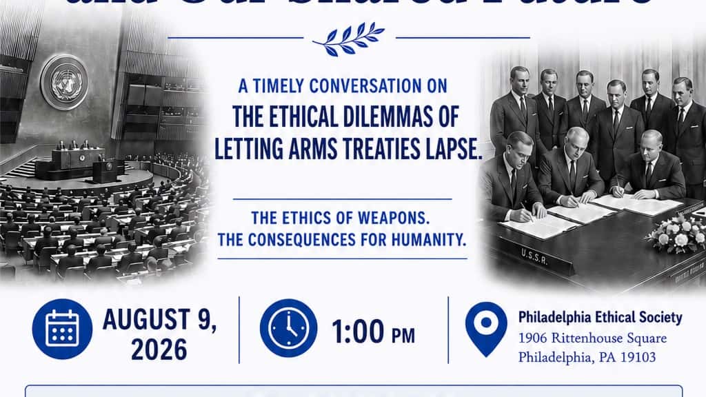 Ethics, Arms Control, and Our Shared Future