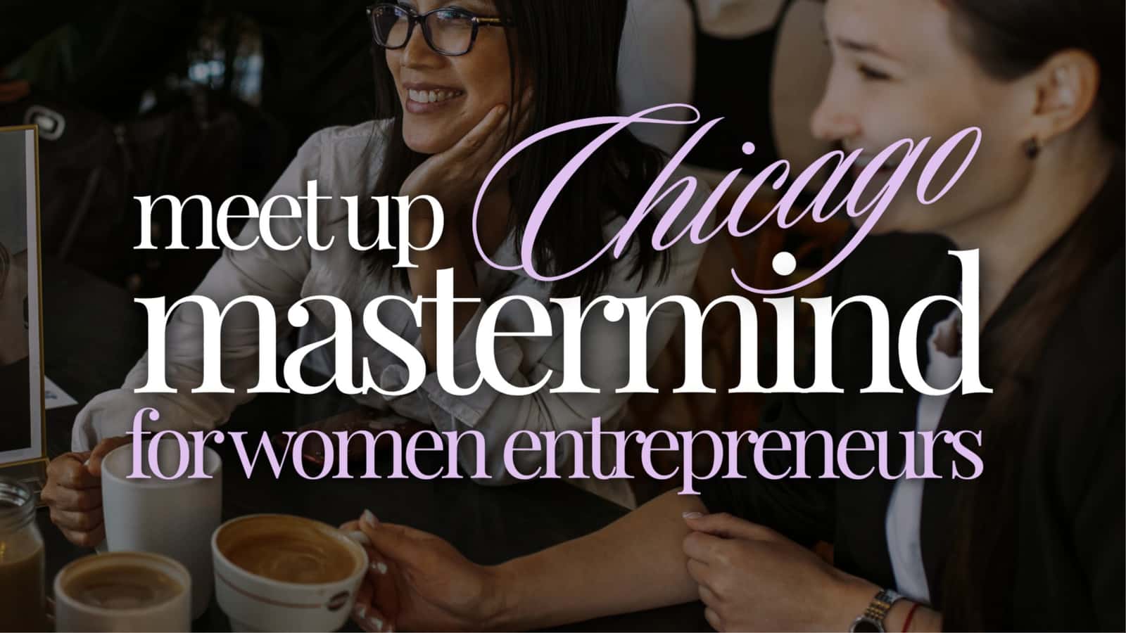 Chicago Women Entrepreneurs Mastermind Meet Up