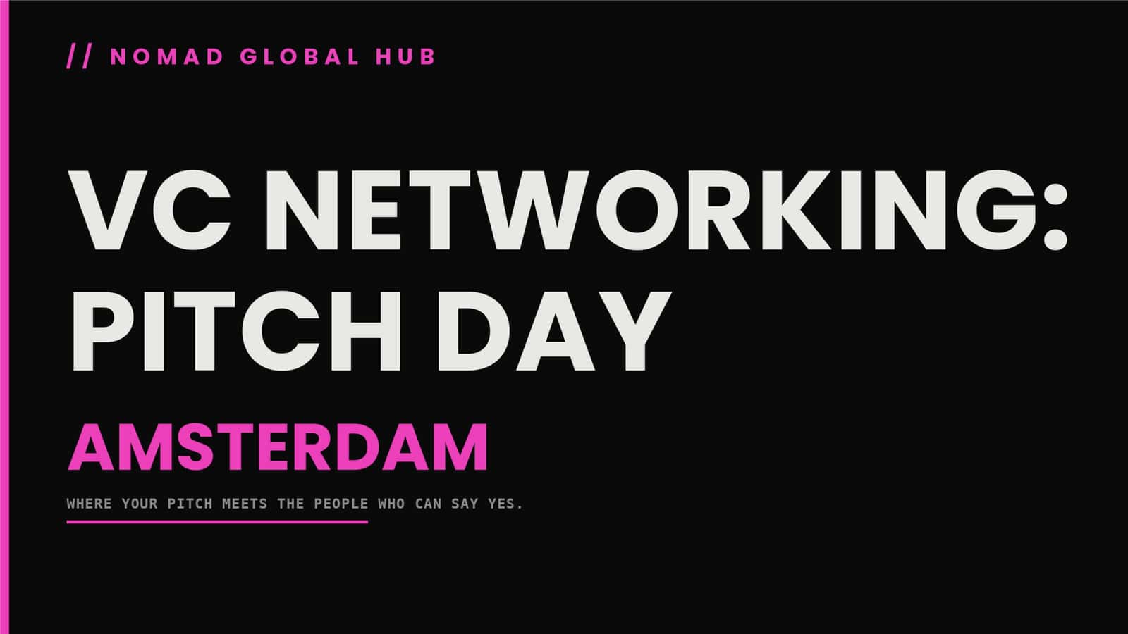 VC Networking: Pitch Day - Amsterdam