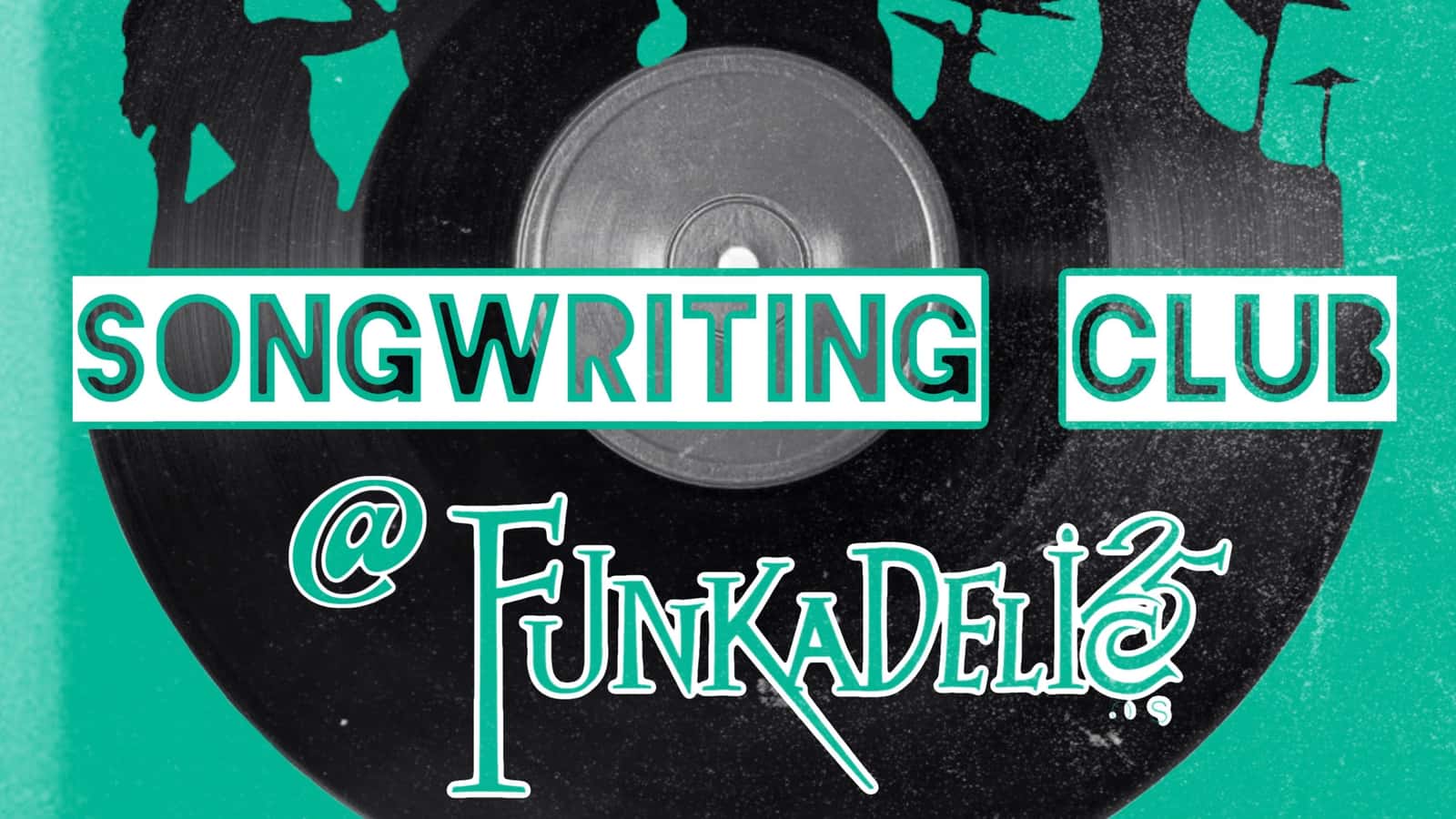 Songwriting Club @ Funkadelic Studios