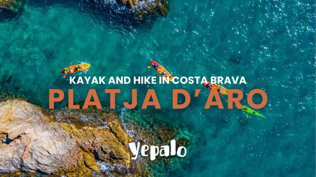 🛶🥾🌴 Platja d'Aro - Kayak & Hiking/Senderismo en la Costa Brava