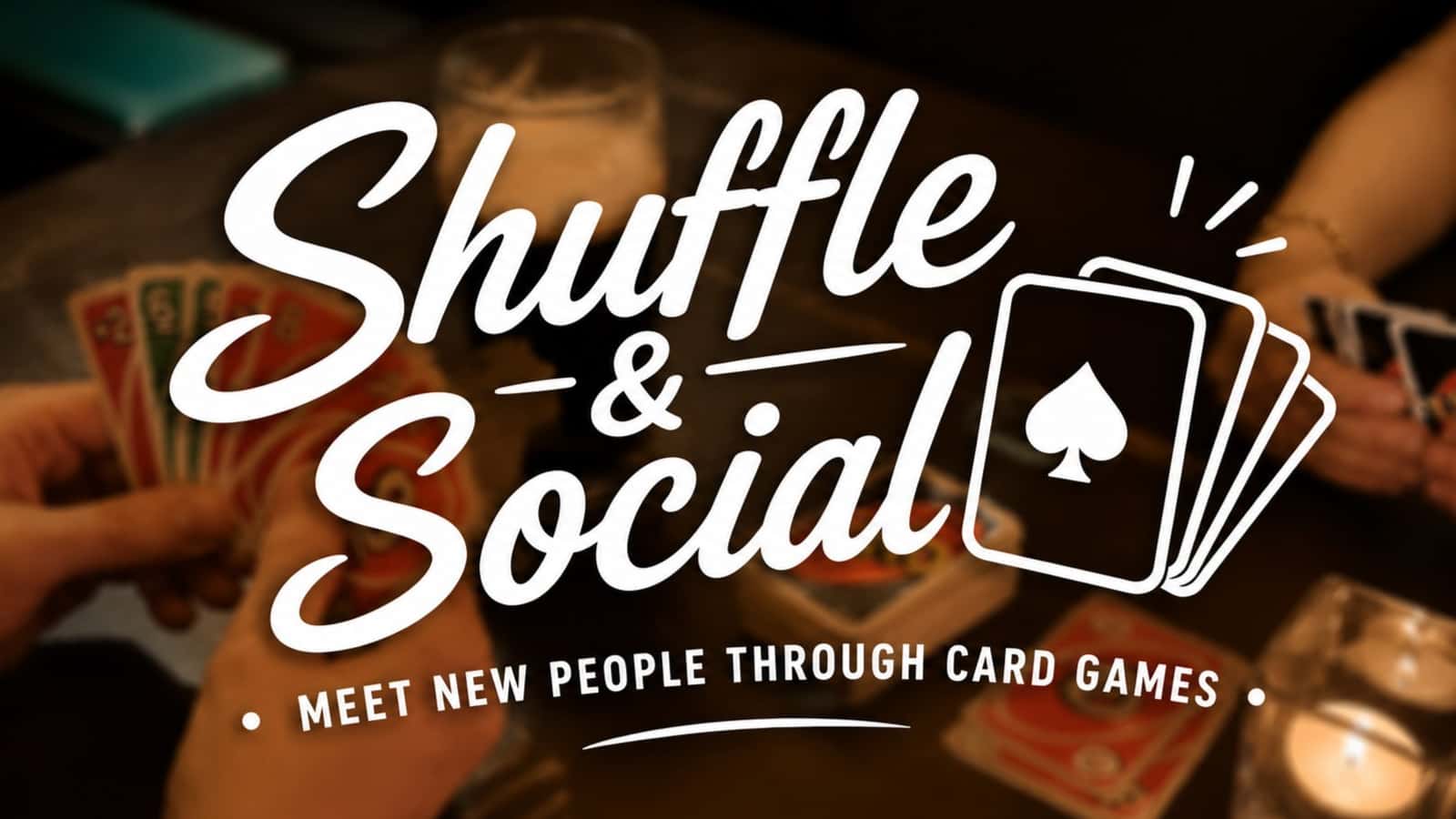 Shuffle & Social – Meet New People Through Card Games 🃏🍻