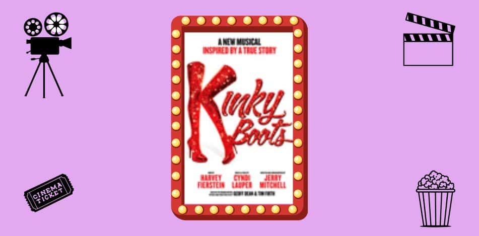 Film: Kinky Boots: The Musical