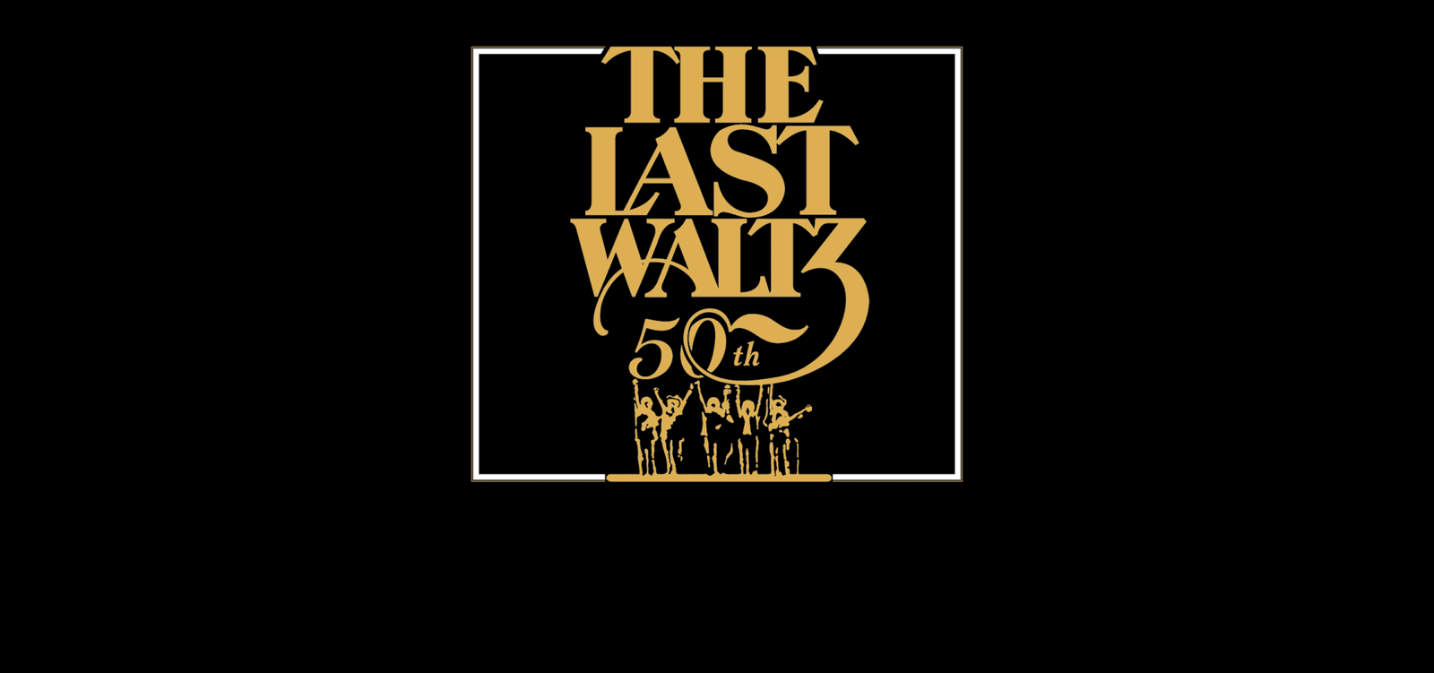 50 Years The Last Waltz