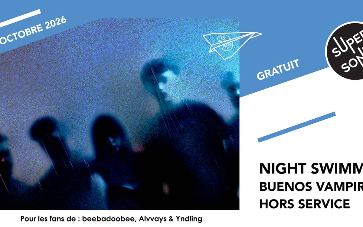 Night Swimming • Buenos Vampiros • Hors Service