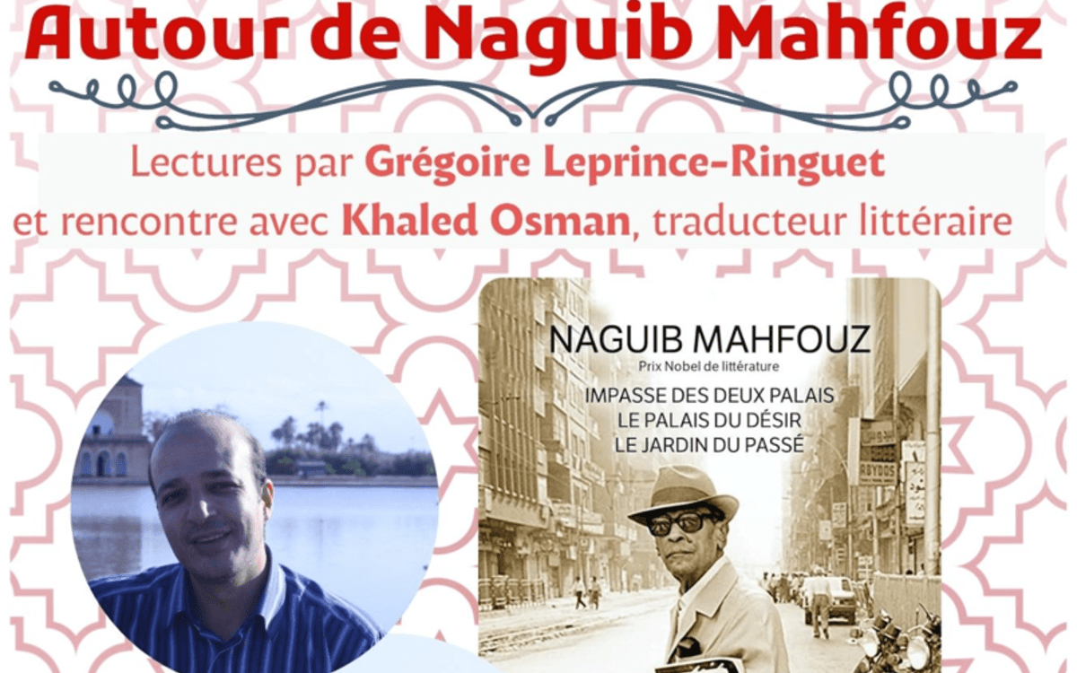 Autour de Naguib Mahfouz : lecture par Grégoire Leprince-Ringuet et rencontre avec Khaled Osman