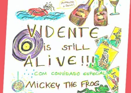 VIDENTE IS STILL ALIVE | PARTY
