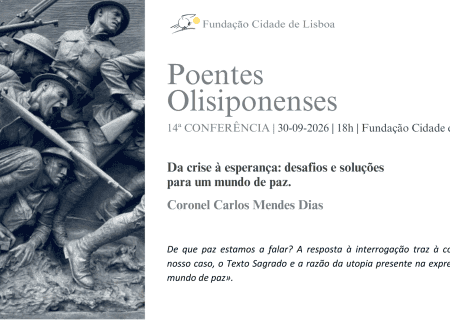 Ciclo Poentes Olisiponenses: Da crise à esperança: desafios e soluções para um mundo de paz